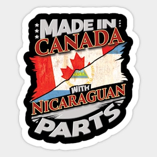 Made In Canada With Nicaraguan Parts - Gift for Nicaraguan From Nicaragua Sticker